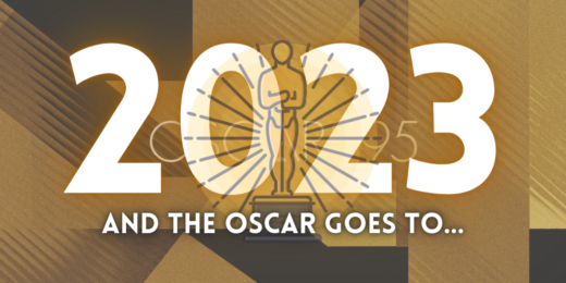 And The Oscar Goes To: Final 2023 Oscars Projections